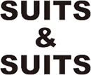 SUITS ＆ SUITS